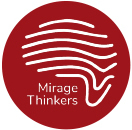 Mirage Thinkers